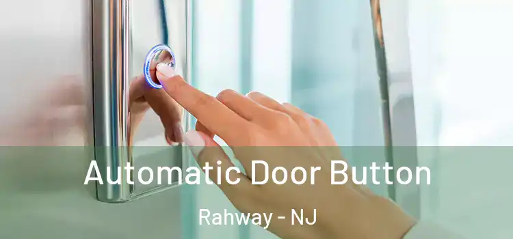  Automatic Door Button Rahway - NJ