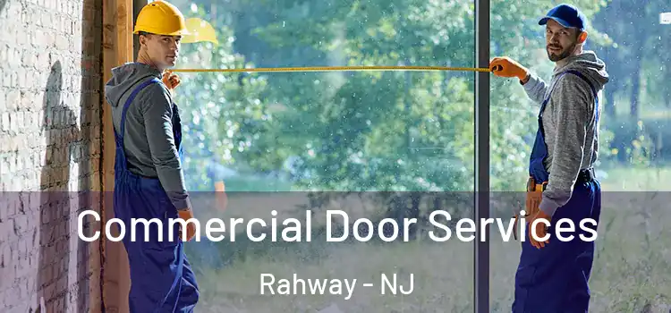Commercial Door Services Rahway - NJ