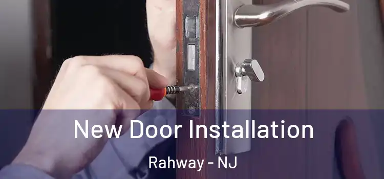 New Door Installation Rahway - NJ