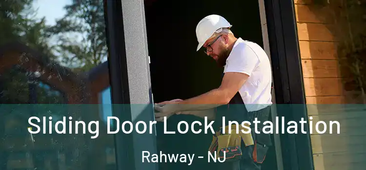 Sliding Door Lock Installation Rahway - NJ